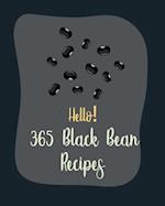 Hello! 365 Black Bean Recipes