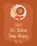 Hello! 365 Italian Soup Recipes