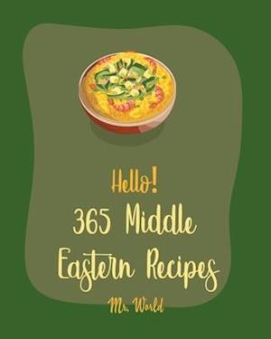 Hello! 365 Middle Eastern Recipes