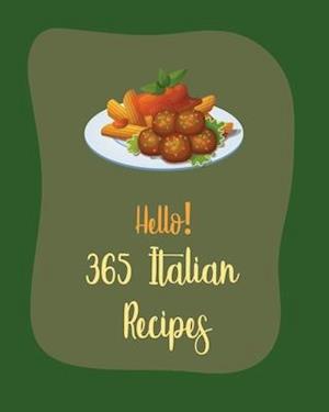 Hello! 365 Italian Recipes