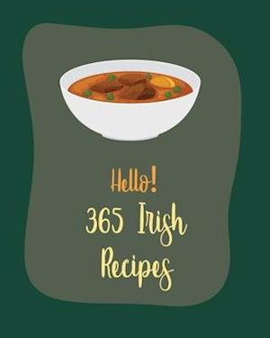 Hello! 365 Irish Recipes