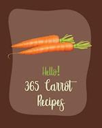Hello! 365 Carrot Recipes