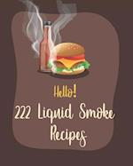 Hello! 222 Liquid Smoke Recipes