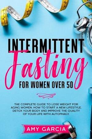 Intermittent Fasting for Women Over 50