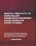 Mental Creativity in Some Major Depressive Disorders Cases, Based on Short Stories