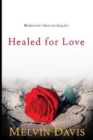 Healed for Love