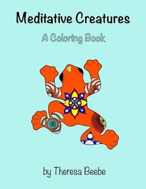 Meditative Creatures: A Coloring Book