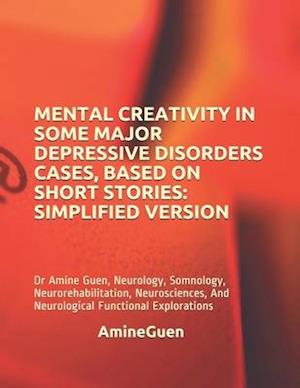 Mental Creativity in Some Major Depressive Disorders Cases, Based on Short Stories