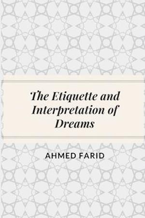 The Etiquette and Interpretation of Dreams