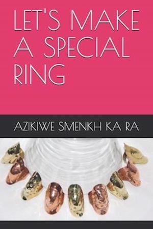 Let's Make a Special Ring