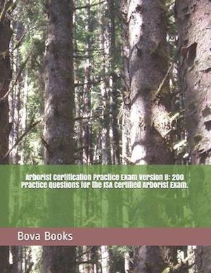 Arborist Certification Practice Exam Version B