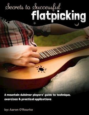 Secrets To Successful Flatpicking