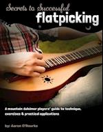 Secrets To Successful Flatpicking