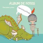 Álbum de fotos para bebés y niños. Sant Jordi y el Dragón.