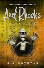 Axel Rhodes and the Golden Scarab: Axel Rhodes Adventures 