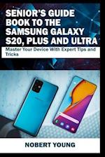 Senior's Guide Book to the Samsung Galaxy S20, Plus and Ultra