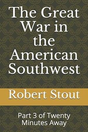 The Great War in the American Southwest