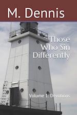 Those Who Sin Differently Volume 1 - Devotions