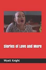 Stories of Love and More