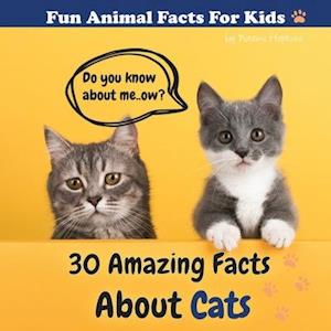 30 Amazing Facts About Cats