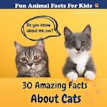 30 Amazing Facts About Cats