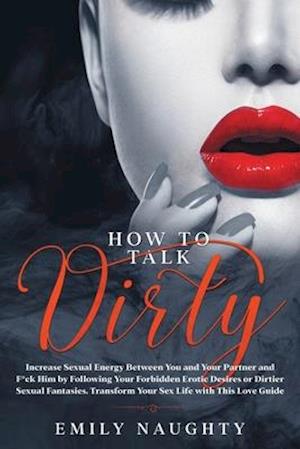 How to Talk Dirty