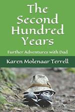 The Second Hundred Years: Further Adventures with Dad 