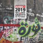 Lebanese Revolution 17th October 2019 Wall Arts & Graffiti in Pictures