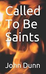 Called To Be Saints