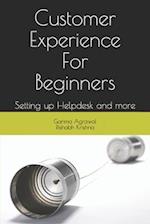 Customer Experience For Beginners