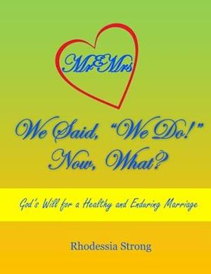 We Said, "We Do!" Now, What?