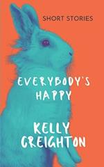 Everybody's Happy: short stories about art, shadows and self 