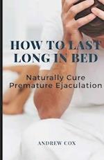 How To Last Long In Bed