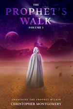 The Prophets Walk: Volume 1: Awakening the Prophet Within 