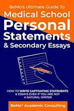 BeMo's Ultimate Guide to Medical School Personal Statements & Secondary Essays