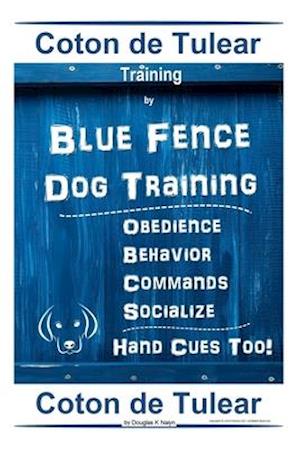 Coton de Tulear Training By Blue Fence Dog Training, Obedience - Behavior, Commands - Socialize, Hand Cues Too! Coton de Tulear