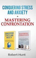 Conquering Stress and Anxiety + Mastering Confrontation