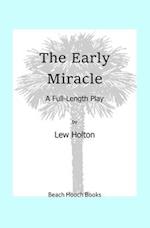 The Early Miracle