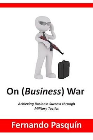 On (Business) War