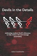 Devils in the Details: embracing modern Devil's Advocacy to reduce risks and manage uncertainty 