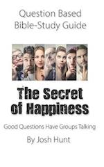 Question-based Bible Study Guide -- The Secret of Happiness
