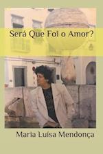 Será Que Foi o Amor?