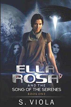 Ella Rosa and the Song of the Seirenes