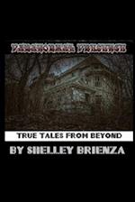 PARANORMAL PRESENCE: TRUE TALES FROM BEYOND 