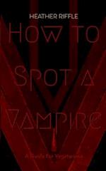 How to Spot a Vampire