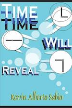 Time Will Reveal 