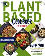 The Plant Based Cookbook for Beginners