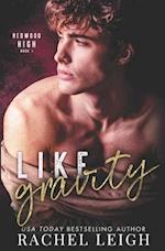 Like Gravity: Redwood High Book 1 