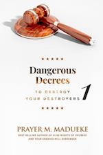 Dangerous Decrees to Destroy your Destroyers