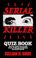 Serial Killer Quiz Book